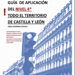 GUIA DE APLICACIÓN DEL NIVEL 4
TODO EL TERRITORIO DE CASTILLA Y LEÓN
ACUERDOS 2/2021, 3/2021, 4/2021 de 15 de enero publicados en el BOCyL